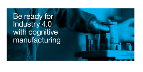 IBM: Be Ready For Industry 4.0 With Cognitive Manufacturing • Generis